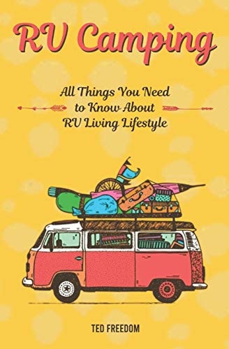 RV Camping All Things You Need to Know About RV Living Lifestyle