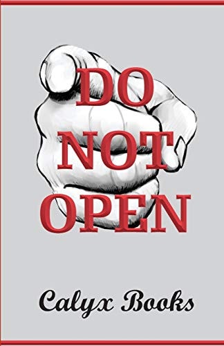 Do Not Open Calyx Books