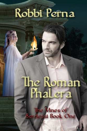 The Roman Phalera The Vines of Bordessi Book One