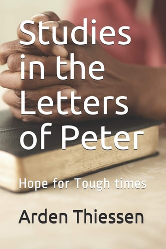 Studies in the Letters of Peter Hope for Tough Times