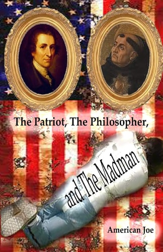 The Patriot, the Philosopher, and the Madman