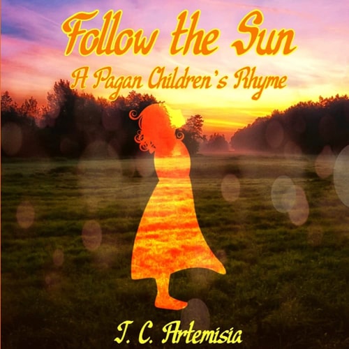 Follow the Sun A Pagan Children's Rhyme