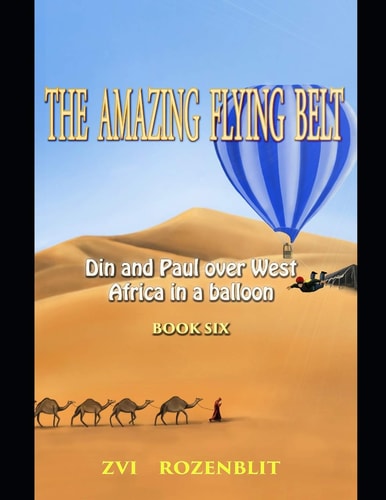 The Amazing Flying Belt Din and Paul Over West Africa in a Balloon