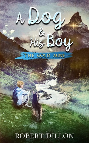 A Dog and His Boy The Gold Mine