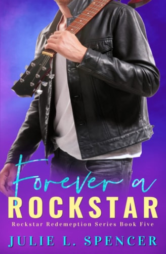 Forever a Rock Star Christian Edgy Contemporary Fiction