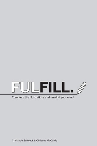 Fulfill. Complete the Illustrations and Unwind Your Mind.