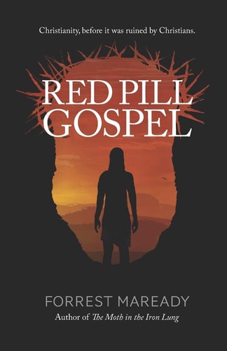 Red Pill Gospel Christianity, Before it was Ruined by Christians.