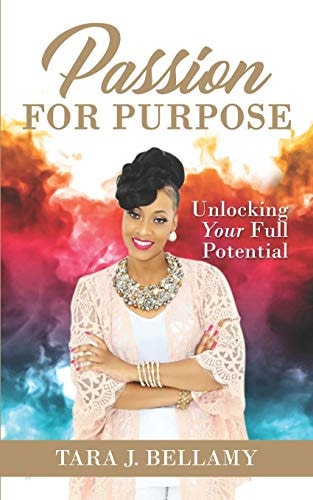 Passion for Purpose Unlocking Your Full Potential