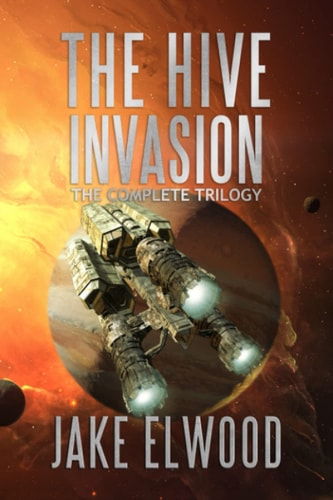 The Hive Invasion The Complete Trilogy