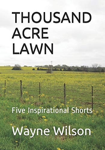 Thousand Acre Lawn Five Inspirational Shorts