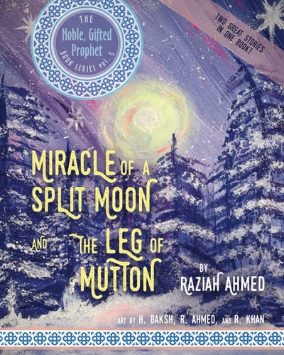 Miracle of a Split Moon & the Leg of Mutton Two Great Stories in One Book