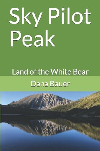 Sky Pilot Peak Land of the White Bear