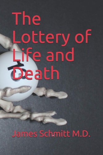 The Lottery of Life and Death