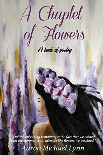 A Chaplet of Flowers A Book of Poetry