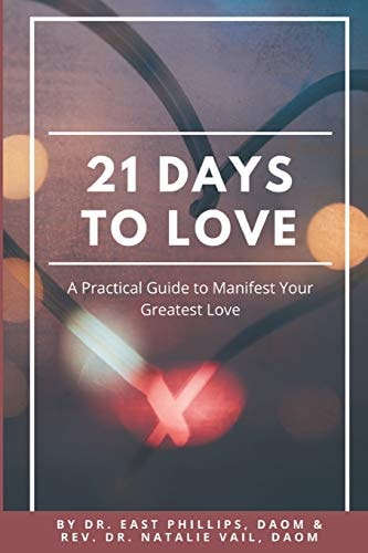 21 Days to Love A Practical Guide to Manifest Your Greatest Love