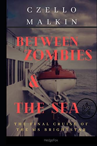 Between Zombies and the Sea The Final Cruise of the MS Brightstar