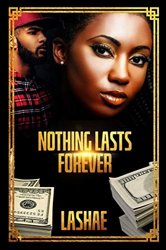 Nothing Last Forever Danesha and Quadell's Sequel
