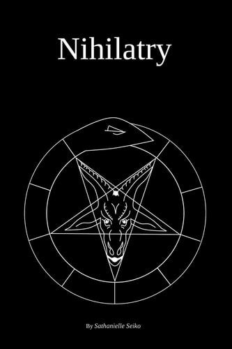 Nihilatry The Fleeting Carnality of the Dark Arts