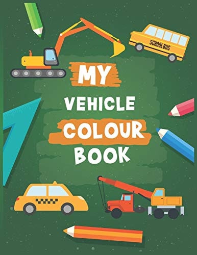 My Vehicle Colour Book For Kids