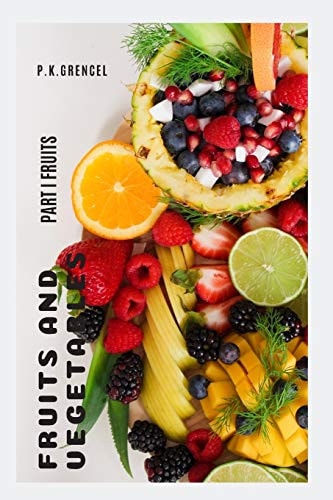 Fruits and Vegetables Part I Fruits