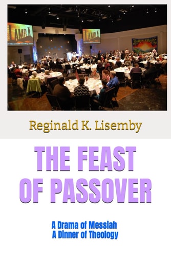 The Passover A Drama of Messiah, a Dinner of Theology