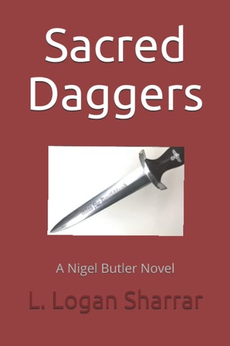 Sacred Daggers A Nigel Butler Novel