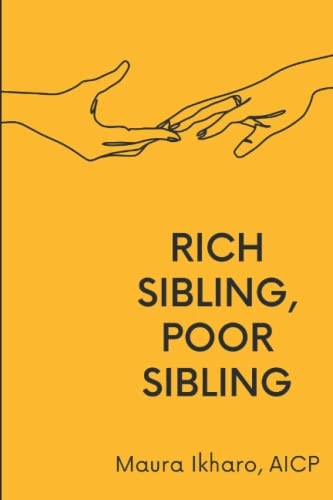 Rich Sibling Poor Sibling How Does One Sibling Become Rich and the Other Poor?