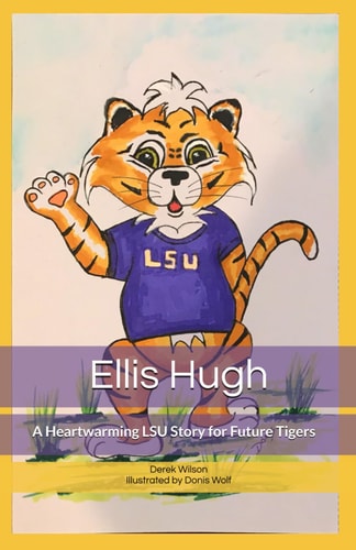 Ellis Hugh A Heartwarming LSU Story for Future Tigers