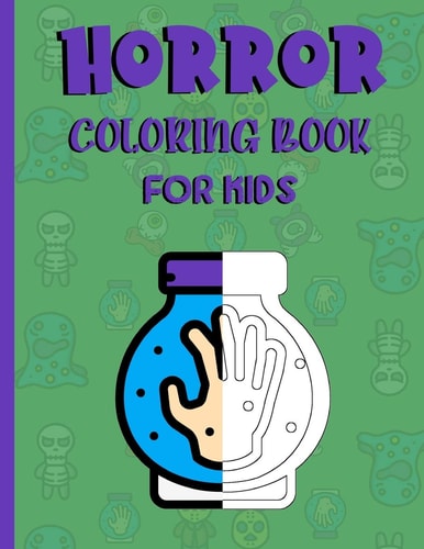 Horror Coloring Books for Kids A Fantastic Horror/Halloween Gift for Teenage Boys