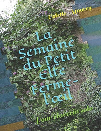 La Semaine du Petit Elfe Ferme-l'oeil Pour clavecin solo