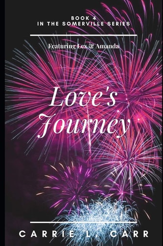 Love's Journey Book Four in the Somerville Series (Featuring Lex and Amanda)
