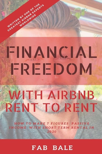 Financial Freedom How to Make 7 Figures Passive Income with Airbnb Rent to Rent