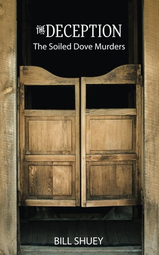 The Deception The Soiled Dove Murders