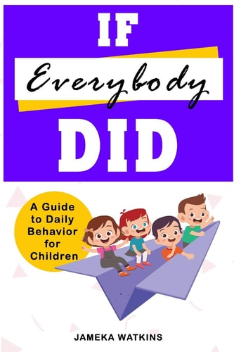 If Everybody Did A Guide to Daily Behavior for Children