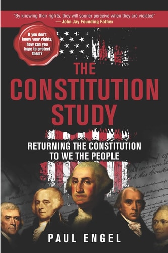 The Constitution Study Returning the Constitution to We the People
