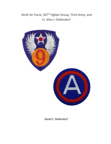 Ninth Air Force, 367th Fighter Group, Third Army, and Lt. Allen J. Diefendorf