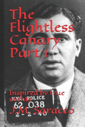The Flightless Canary Part 1 Inspired by True Events