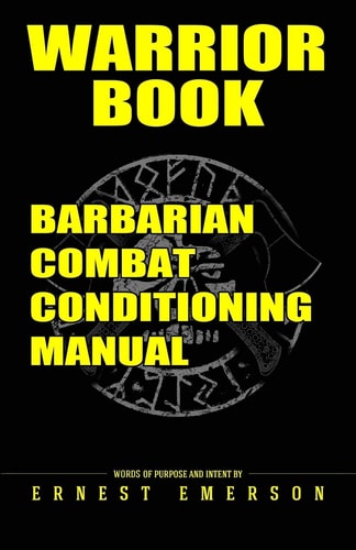Warrior Book Barbarian Combat Conditioning Manual