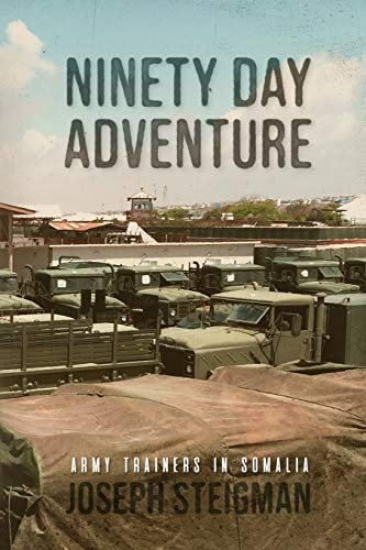 Ninety Day Adventure Army Trainers in Somalia