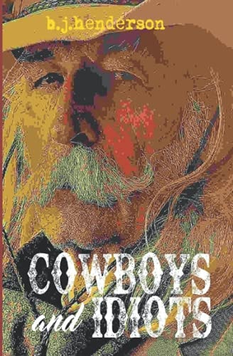 Cowboys and Idiots