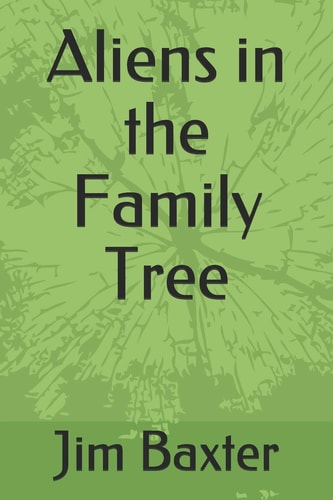 Aliens in the Family Tree