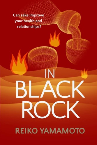 In Black Rock Can Sake Improve Your Health and Relationships?