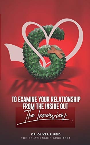 6 Ways to Examine Your Relationship from the Inside Out "the Innerview"