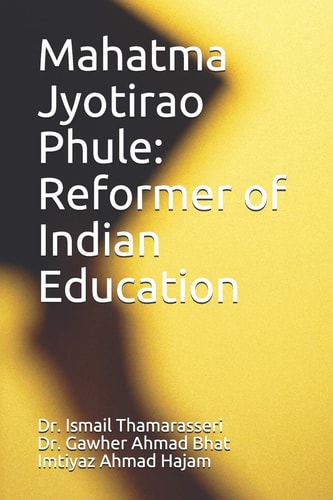 Mahatma Jyotirao Phule Reformer of Indian Education