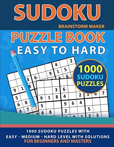 Sudoku Puzzle Book 1000 Sudoku Puzzles with Easy - Medium - Hard Level for Beginners and Masters (Brain Games Book 7)