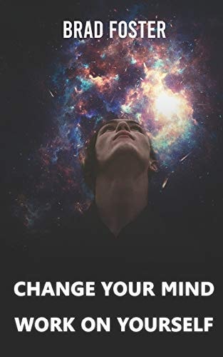 Change Your Mind - Work on Yourself How Mental Coaching Can Help You Reprogram Your Mindset