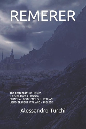 Remerer The Descendant of Reisien Il Discendente Di Reisien BILINGUAL BOOK ENGLISH - ITALIAN LIBRO BILINGUE ITALIANO - INGLESE