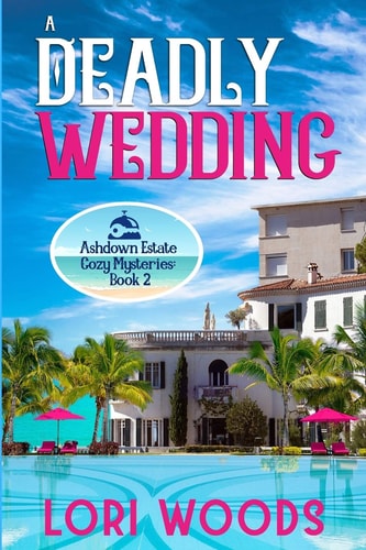A Deadly Wedding Ashdown Estate Cozy Mysteries: Book 2