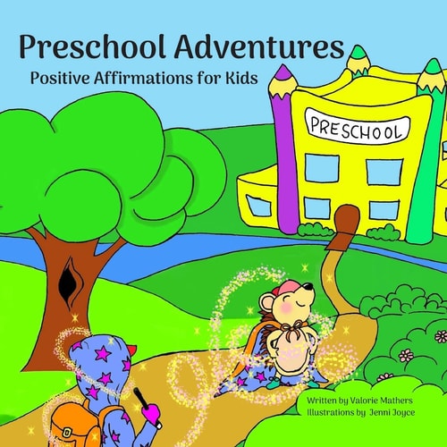Preschool Adventures Positive Affirmations for Kids, Encouraging Confidence, Self-Love and Positivity