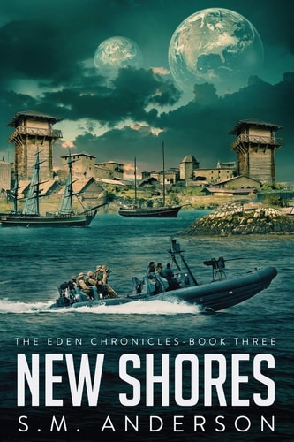 New Shores The Eden Chronicles - Book Three